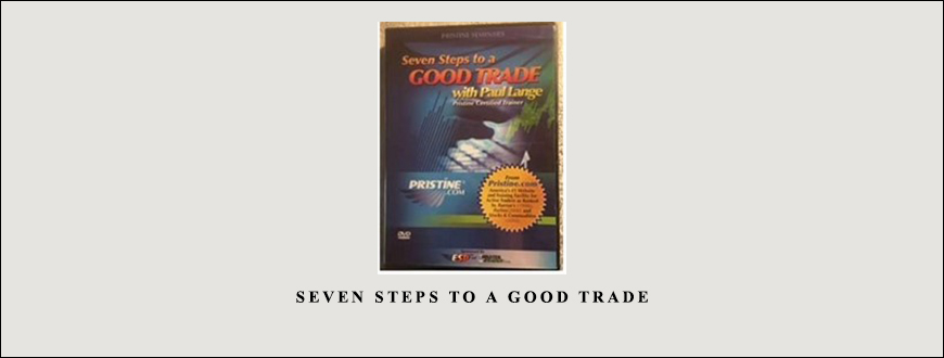 Seven Steps to a Good Trade