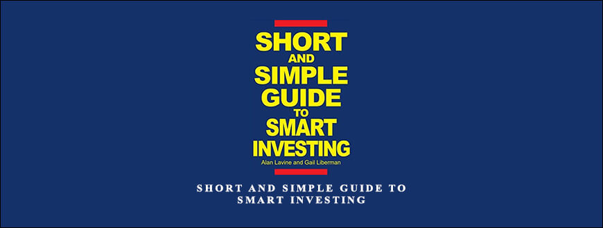 Short and Simple Guide to Smart Investing by Alan Lavine