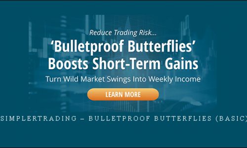 Simplertrading – Bulletproof Butterflies (BASIC)