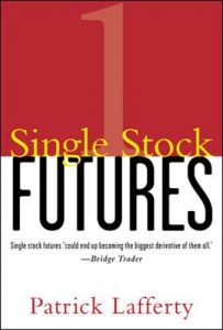 Single Stock Futures , Patrick Lafferty, Single Stock Futures by Patrick Lafferty