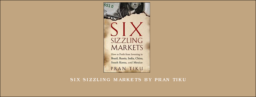 Six Sizzling Markets by Pran Tiku