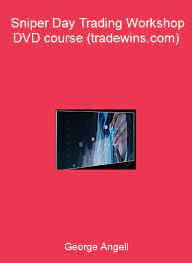 Sniper Day Trading Workshop DVD course by George Angell