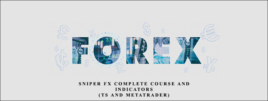 Sniper FX Complete Course and Indicators