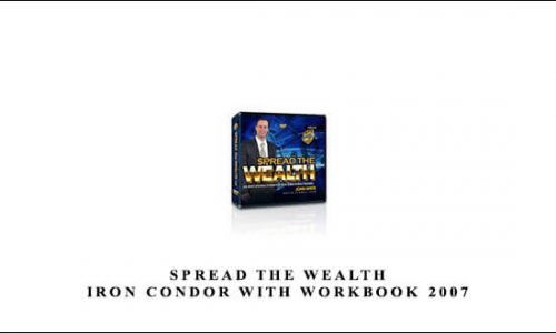 Spread The Wealth – Iron Condor with Workbook 2007 by John White