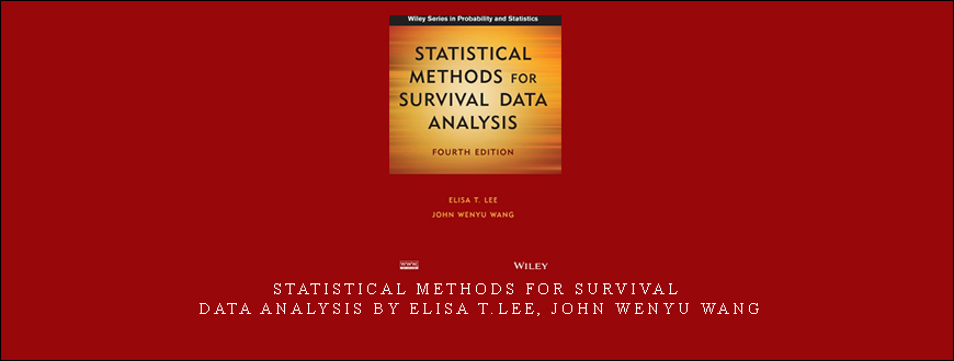 Statistical Methods for Survival Data Analysis by Elisa T