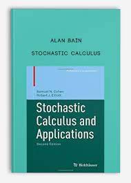 Stochastic Calculus by Alan Bain