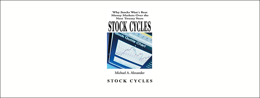 Stock Cycles by Michael A.Alexander