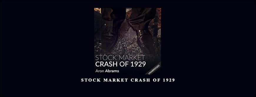 Stock Market Crash of 1929 by Aron Abrams