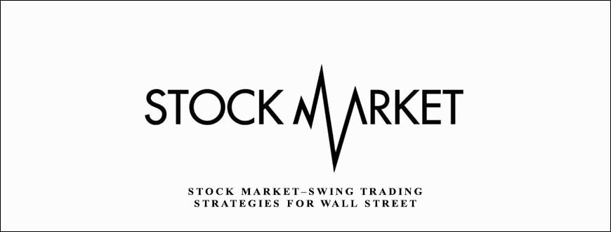 Stock Market-Swing Trading Strategies for Wall Street by Bill Wermin