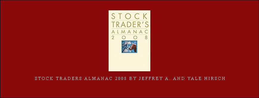 Stock Traders Almanac 2008 by Jeffrey A