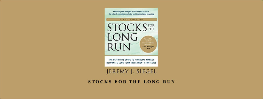 Stocks for the Long Run by Jeremy J.Siegel