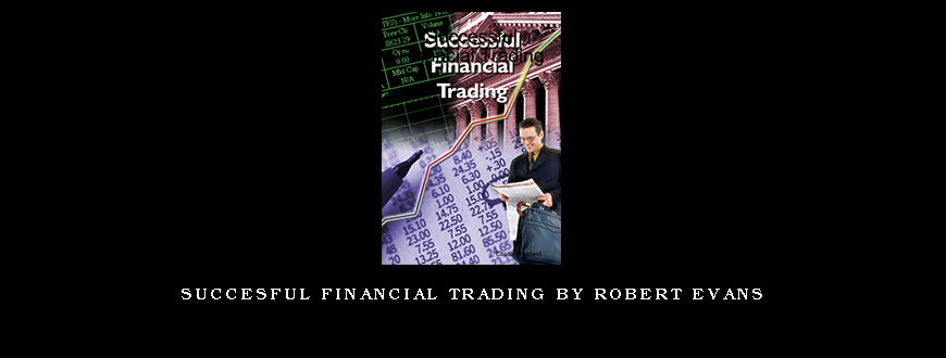 Succesful Financial Trading by Robert Evans