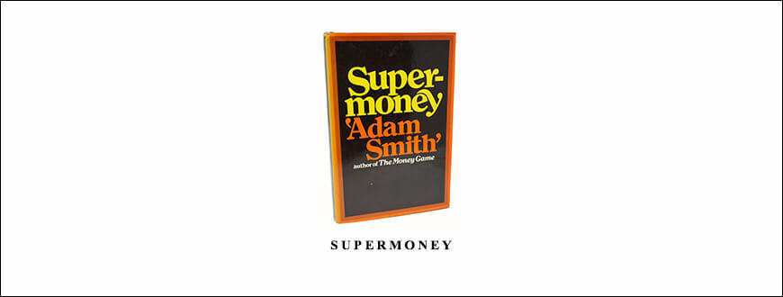 Supermoney by Adam Smith