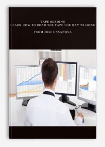 Tape Reading - Learn how to read the tape for day trading , Jose Casanova, Tape Reading - Learn how to read the tape for day trading from Jose Casanova