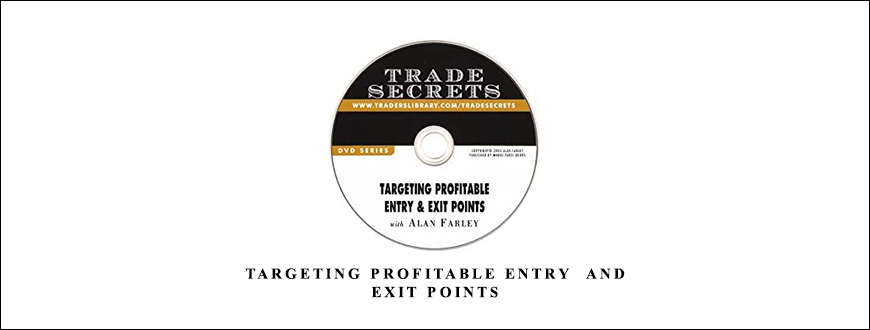 Targeting Profitable Entry and Exit Points by Alan Farley