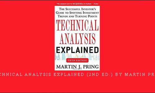 Technical Analysis Explained (2nd Ed.) by Martin Pring