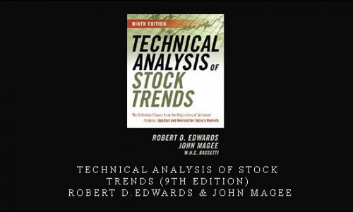 Technical Analysis of Stock & Trends (9th Edition) by Robert D.Edwards & John Magee