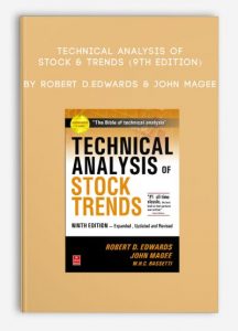 Technical Analysis of Stock & Trends (9th Edition) , Robert D.Edwards & John Magee, Technical Analysis of Stock & Trends (9th Edition) by Robert D.Edwards & John Magee