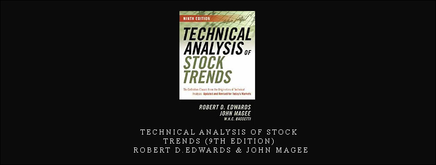 Technical Analysis of Stock & Trends (9th Edition) by Robert D