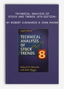 Technical Analysis of Stock and Trends (8th Edition) , Robert D.Edwards & John Magee, Technical Analysis of Stock and Trends (8th Edition) by Robert D.Edwards & John Magee