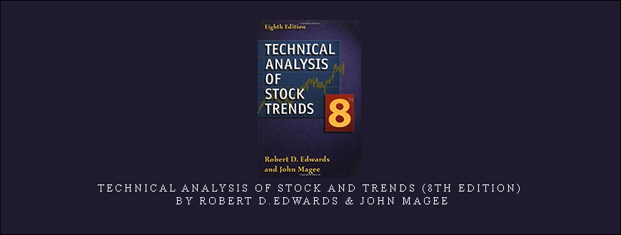 Technical Analysis of Stock and Trends (8th Edition) by Robert D