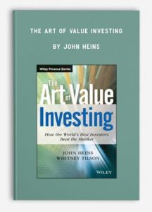 The Art of Value Investing , John Heins, The Art of Value Investing by John Heins