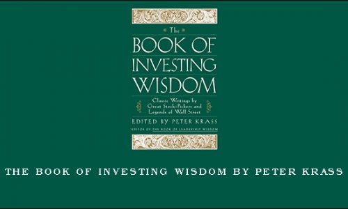 The Book of Investing Wisdom by Peter Krass