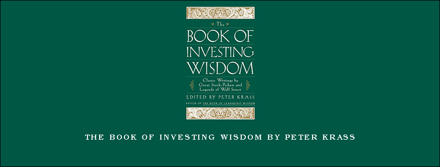 The Book of Investing Wisdom by Peter Krass