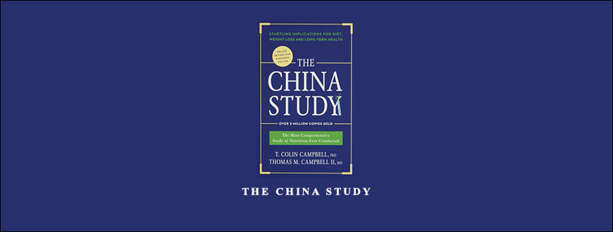 The China Study by Colin Campbell & Tomas Campbell