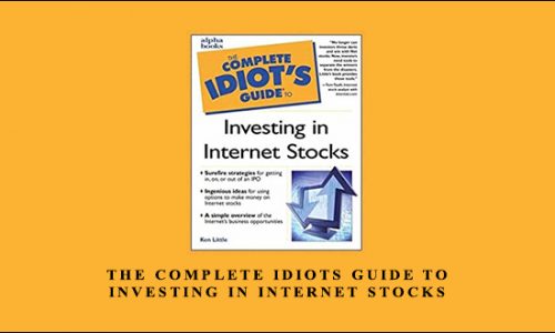 The Complete Idiots Guide to Investing in Internet Stocks by Kenneth E.Little