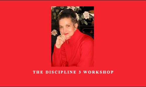 The Discipline 3 Workshop by Adrienne Laris Toghraie