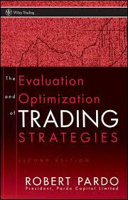 The Evaluation & Optimization of Trading Strategies (2nd Ed.) by Rober Pardo