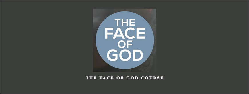 The Face of God Course