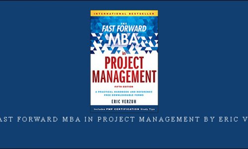 The Fast Forward MBA in Project Management by Eric Verzuh