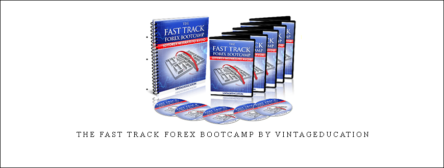 The Fast Track Forex Bootcamp by VintagEducation