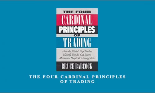 The Four Cardinal Principles of Trading by Bruce Babcock