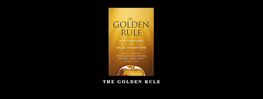 The Golden Rule by Jim Gibbons