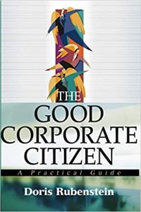 The Good Corporate Citizen ,Doris Rubenstein, The Good Corporate Citizen by Doris Rubenstein