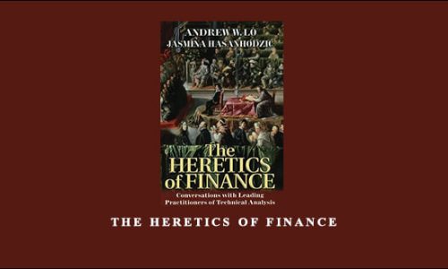 The Heretics of Finance by Andrew W. Lo