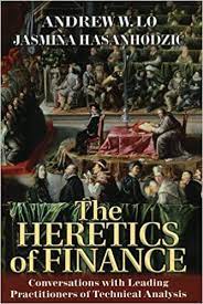 The Heretics of Finance by Andrew W. Lo