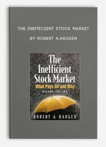 The Inefficient Stock Market ,Robert A.Haugen, The Inefficient Stock Market by Robert A.Haugen