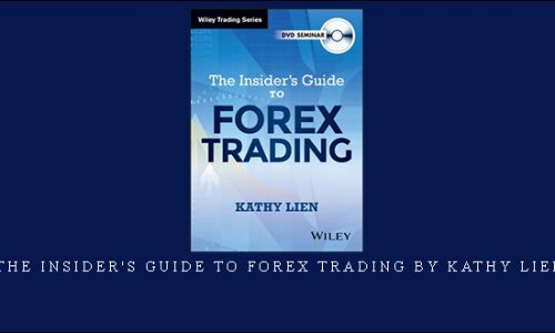 The Insider’s Guide to Forex Trading by Kathy Lien