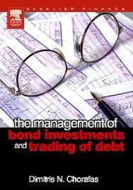 The Management of Bond Investments & Trading of Debt by Dimitris N.Chorafas