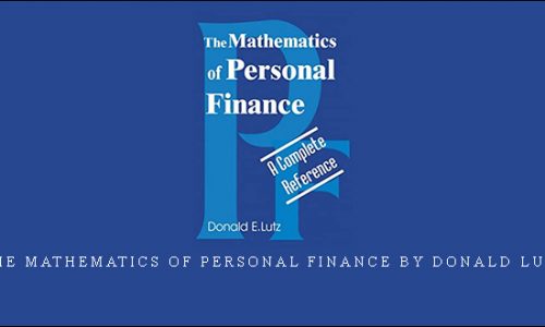 The Mathematics of Personal Finance by Donald Lutz