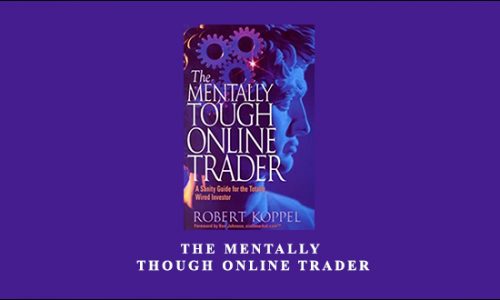 The Mentally Though Online Trader by Robert Koppel