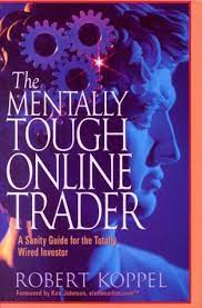 The Mentally Though Online Trader by Robert Koppel