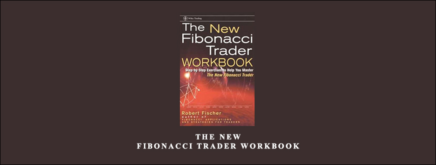 The New Fibonacci Trader Workbook