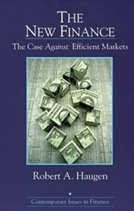 The New Finance. The Case Against Efficient Markets by Robert A.Haugen