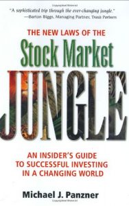 The New Laws of the Stock Market Jungle , Michael J.Panzner, The New Laws of the Stock Market Jungle by Michael J.Panzner