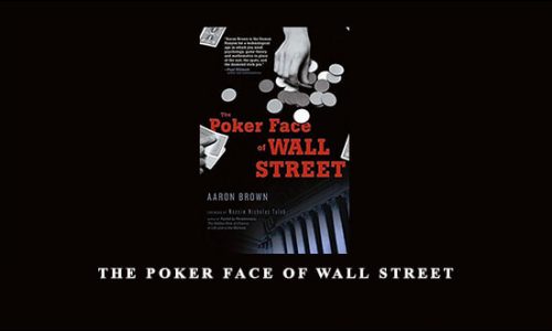 The Poker Face of Wall Street by Aaron Brown